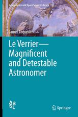 Le Verrier—Magnificent and Detestable Astronomer