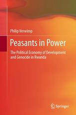 Peasants in Power: The Political Economy of Development and Genocide in Rwanda