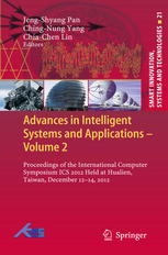 Advances in Intelligent Systems and Applications - Volume 2: Proceedings of the International Computer Symposium ICS 2012 Held at Hualien, Taiwan, Dec