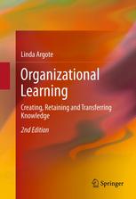 Organizational Learning: Creating, Retaining and Transferring Knowledge