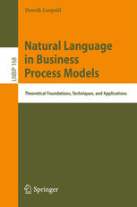 Natural Language in Business Process Models: Theoretical Foundations, Techniques, and Applications