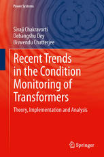 Recent Trends in the Condition Monitoring of Transformers: Theory, Implementation and Analysis