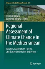 Regional Assessment of Climate Change in the Mediterranean: Volume 2: Agriculture, Forests and Ecosystem Services and People