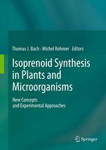 Isoprenoid Synthesis in Plants and Microorganisms: New Concepts and Experimental Approaches