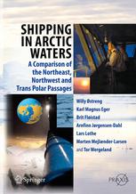 Shipping in Arctic Waters: A comparison of the Northeast, Northwest and Trans Polar Passages