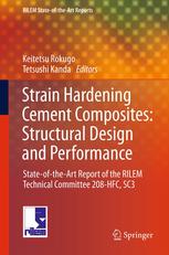 Strain Hardening Cement Composites: Structural Design and Performance: State-of-the-Art Report of the RILEM Technical Committee 208-HFC, SC3