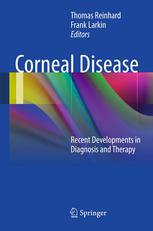 Corneal Disease: Recent Developments in Diagnosis and Therapy