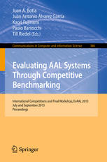 Evaluating AAL Systems Through Competitive Benchmarking: International Competitions and Final Workshop, EvAAL 2013, July and September 2013. Proceedin