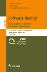 Software Quality. Increasing Value in Software and Systems Development: 5th International Conference, SWQD 2013, Vienna, Austria, January 15-17, 2013.