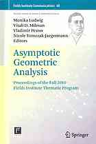 Asymptotic geometric analysis : proceedings of the fall 2010 fields