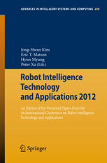 Robot Intelligence Technology and Applications 2012: An Edition of the Presented Papers from the 1st International Conference on Robot Intelligence Te