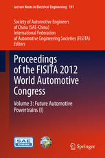 Proceedings of the FISITA 2012 World Automotive Congress: Volume 3: Future Automotive Powertrains (I)