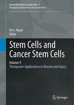 Stem Cells and Cancer Stem Cells, Volume 9: Therapeutic Applications in Disease and Injury