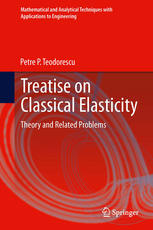 Treatise on Classical Elasticity: Theory and Related Problems