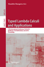 Typed Lambda Calculi and Applications: 11th International Conference, TLCA 2013, Eindhoven, The Netherlands, June 26-28, 2013. Proceedings