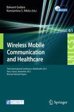 Wireless Mobile Communication and Healthcare: Third International Conference, MobiHealth 2012, Paris, France, November 21-23, 2012, Revised Selected P