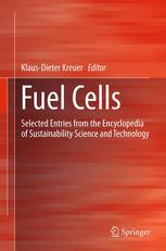 Fuel Cells: Selected Entries from the Encyclopedia of Sustainability Science and Technology