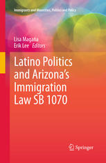 Latino Politics and Arizona’s Immigration Law SB 1070
