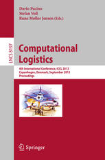Computational Logistics: 4th International Conference, ICCL 2013, Copenhagen, Denmark, September 25-27, 2013. Proceedings