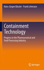 Containment Technology: Progress in the Pharmaceutical and Food Processing Industry