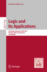 Logic and Its Applications: 5th Indian Conference, ICLA 2013, Chennai, India, January 10-12, 2013. Proceedings