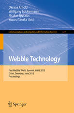 Webble Technology: First Webble World Summit, WWS 2013, Erfurt, Germany, June 3-5, 2013. Proceedings