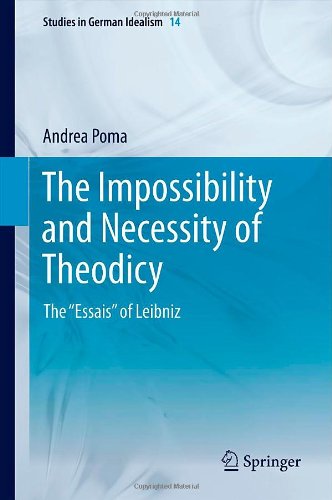 The Impossibility and Necessity of Theodicy: The “Essais” of Leibniz