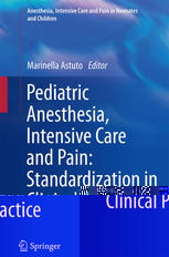 Pediatric Anesthesia, Intensive Care and Pain: Standardization in Clinical Practice