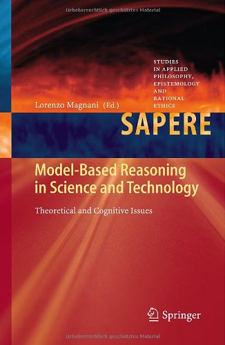 Model-based reasoning in science and technology : theoretical and cognitive issues