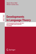 Developments in Language Theory: 17th International Conference, DLT 2013, Marne-la-Vallée, France, June 18-21, 2013. Proceedings