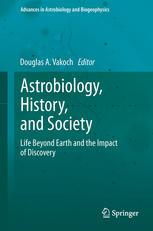 Astrobiology, History, and Society: Life Beyond Earth and the Impact of Discovery