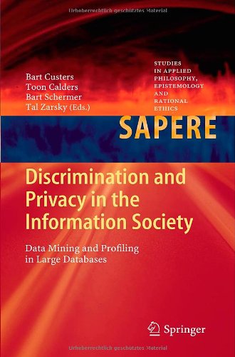 Discrimination and privacy in the information society : data mining and profiling in large databases