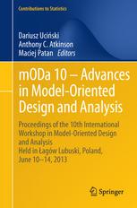 mODa 10 – Advances in Model-Oriented Design and Analysis: Proceedings of the 10th International Workshop in Model-Oriented Design and Analysis Held in