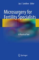 Microsurgery for Fertility Specialists: A Practical Text