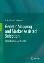 Genetic Mapping and Marker Assisted Selection: Basics, Practice and Benefits