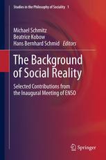 The Background of Social Reality: Selected Contributions from the Inaugural Meeting of ENSO