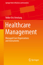 Healthcare Management: Managed Care Organisations and Instruments