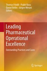 Leading Pharmaceutical Operational Excellence: Outstanding Practices and Cases