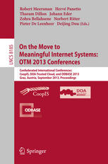 On the Move to Meaningful Internet Systems: OTM 2013 Conferences: Confederated International Conferences: CoopIS, DOA-Trusted Cloud, and ODBASE 2013,