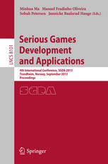 Serious Games Development and Applications: 4th International Conference, SGDA 2013, Trondheim, Norway, September 25-27, 2013. Proceedings