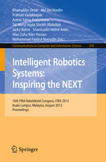 Intelligent Robotics Systems: Inspiring the NEXT: 16th FIRA RoboWorld Congress, FIRA 2013, Kuala Lumpur, Malaysia, August 24-29, 2013. Proceedings