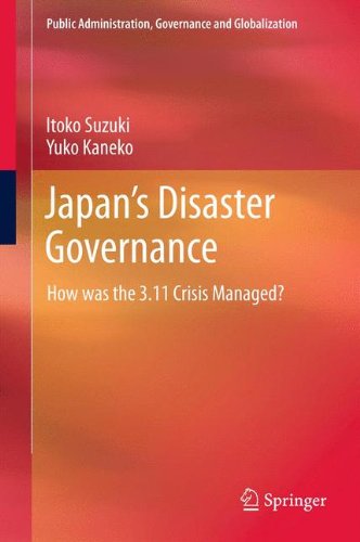 Japan’s Disaster Governance: How was the 3.11 Crisis Managed?