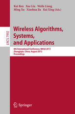 Wireless Algorithms, Systems, and Applications: 8th International Conference, WASA 2013, Zhangjiajie, China, August 7-10, 2013. Proceedings