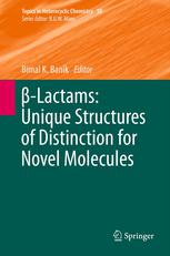 β-Lactams: Unique Structures of Distinction for Novel Molecules