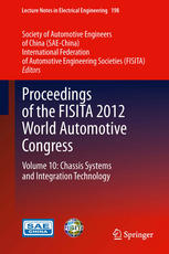 Proceedings of the FISITA 2012 World Automotive Congress: Volume 10: Chassis Systems and Integration Technology