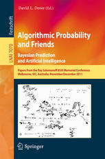 Algorithmic Probability and Friends. Bayesian Prediction and Artificial Intelligence: Papers from the Ray Solomonoff 85th Memorial Conference, Melbour
