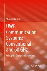 UWB Communication Systems: Conventional and 60 GHz: Principles, Design and Standards