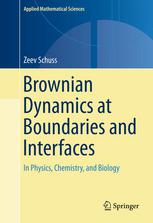 Brownian Dynamics at Boundaries and Interfaces: In Physics, Chemistry, and Biology