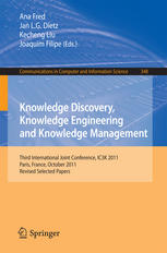 Knowledge Discovery, Knowledge Engineering and Knowledge Management: Third International Joint Conference, IC3K 2011, Paris, France, October 26-29, 20