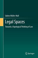 Legal Spaces: Towards a Topological Thinking of Law